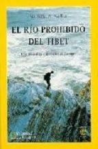 El Río prohibido del Tibet "Una dramática expedición al Tsangpo"