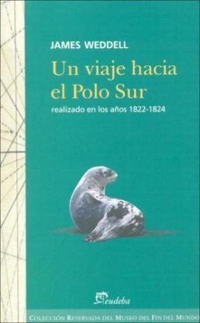 Un viaje hacia el Polo sur "realizado en los años 1822-1824". 