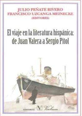 El viaje en la literatura hispánica: de Juan Valera a Sergio Pitol
