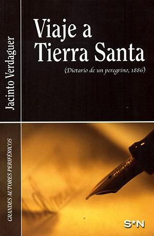 Viaje a Tierra Santa (Dietario de un peregrino, 1886). 