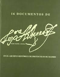 16 Documentos de Pedro Texeira Albernaz en el archivo histórico de protocolos de Madrid. 