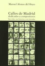 Calles de Madrid dedicadas a compositores. Sus vidas, sus historias y sus leyendas