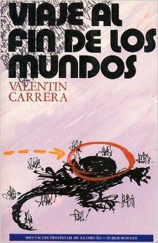 Viaje al fin de los mundos. Peregrinación de Orense a Teixido. Galicia a pie... "...por las rutas de Risco, Otero Pedrayo y Ben-Cho-Sey, en 1927"