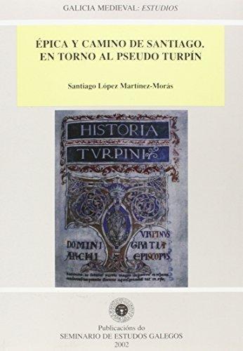 Épica y camino de Santiago. En torno al pseudo Turpín.