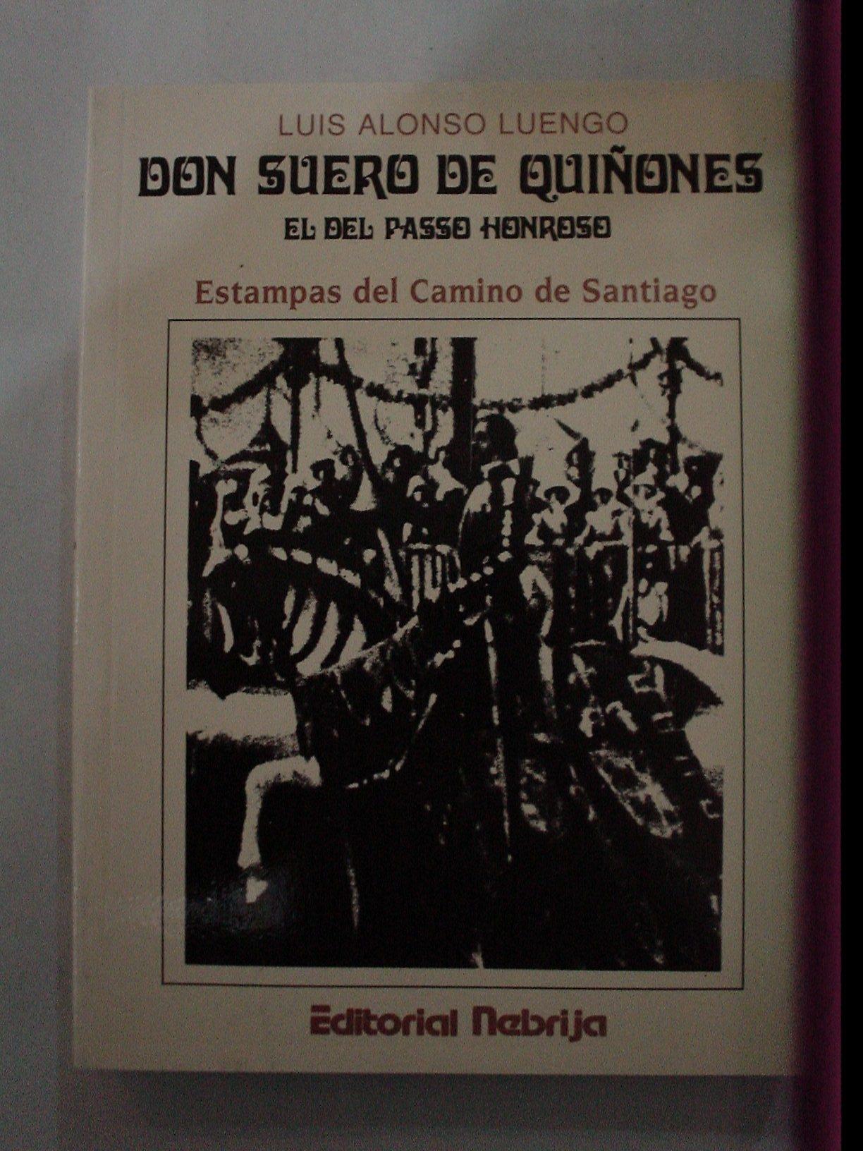 Don Suero de Quiñones, el del Passo Honroso. Estampas del Camino de Santiago