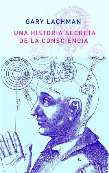 Una historia secreta de la consciencia.