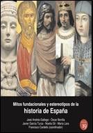 Mitos fundacionales y estereotipos de la historia de España . 