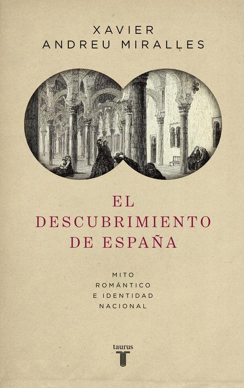 El descubrimiento de España "Mito romántico e identidad nacional". 