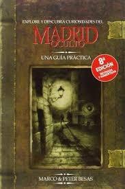 Madrid Oculto "Una guía práctica".