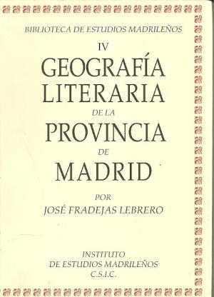 Geografia literaria de la provincia de Madrid IV