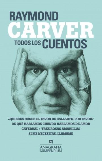 Todos los cuentos "(Raymond Carver)". 