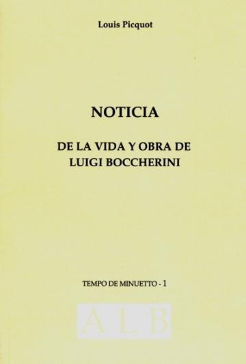 Noticia de la vida y obra de Luigi Boccherini: seguida del catálogo razonado de todas sus obras, tanto p.