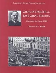 Ciencia y política. José Giral Pereira. 