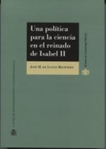 Una política para la ciencia en el reinado de Isabel II . "La contribución de Francisco de Luxán y su relación con el mapa geológico de España "