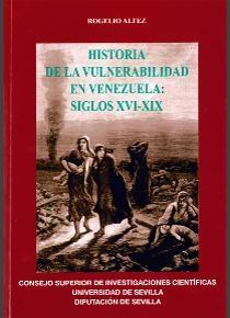 Historia de la vulnerabilidad en Venezuela: siglos XVI-XIX. 
