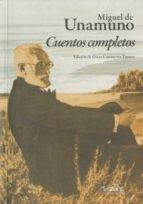 Cuentos completos "(Miguel de Unamuno)"