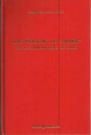  Los "Pliegos de Cordel" en las bibliotecas de Paris. 