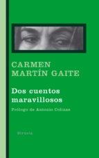 Dos cuentos maravillosos "(Biblioteca Carmen Martín Gaite)". 