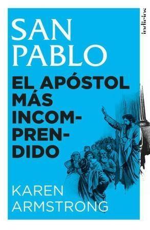 San Pablo "El apóstol más incomprendido". 