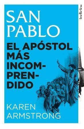 San Pablo "El apóstol más incomprendido"