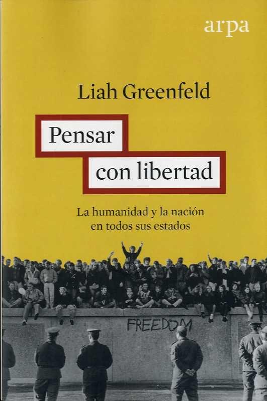 Pensar con libertad "La humanidad y la nación en todos sus estados". 