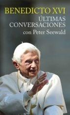 Ultimas conversaciones "Benedicto XVI y Peter sewald"