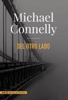 Del otro lado "(Un caso de Mickey Haller - 6) - (Un caso de Harry Bosch - 20)"