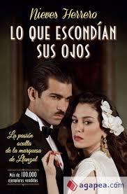 Lo que escondían sus ojos "La pasión oculta de la marquesa de Llanzol".