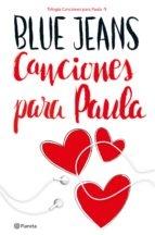Canciones para Paula "(Trilogía Canciones para Paula - 1)"