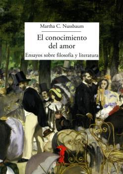 El conocimiento del amor "Ensayos sobre filosofía y literatura"