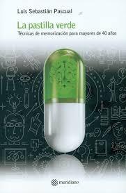 La pastilla verde "Técnicas de memorización para mayores de 40 años".