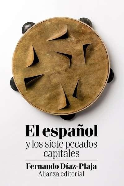 El español y los siete pecados capitales.