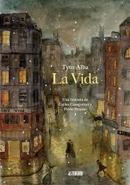 La vida "Una historia de Carles Casagemas y Pablo Picasso"