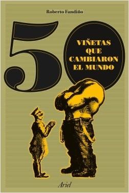 50 viñetas que cambiaron el mundo. 