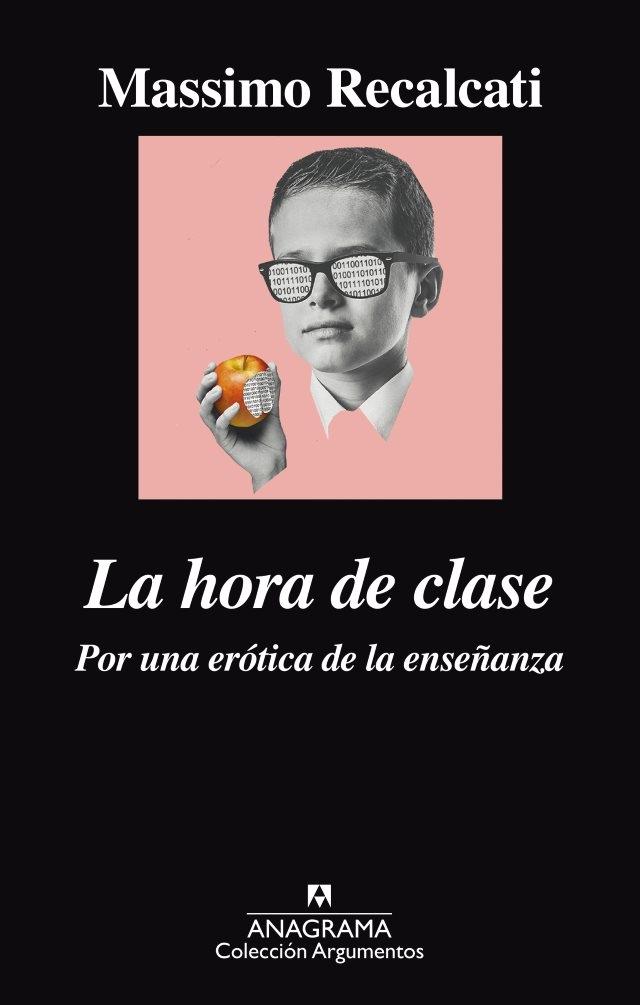 La hora de clase "Por una erótica de la enseñanza". 