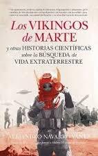 Los Vikingos de Marte y otras historias científicas sobre la búsqueda de vida extraterrestre. 