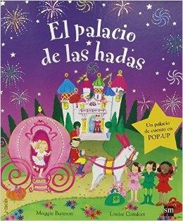 El palacio de las hadas "Un palacio de cuento en pop-up". 