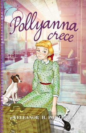 Pollyanna crece. 