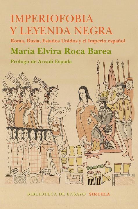 Imperiofobia y leyenda negra: Roma, Rusia, Estados Unidos y el Imperio Español.