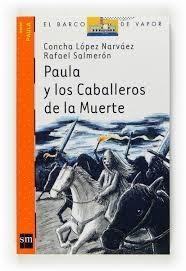 Paula y los caballeros de la muerte.
