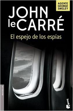 El espejo de los espías "(Agente George Smiley - 4)"