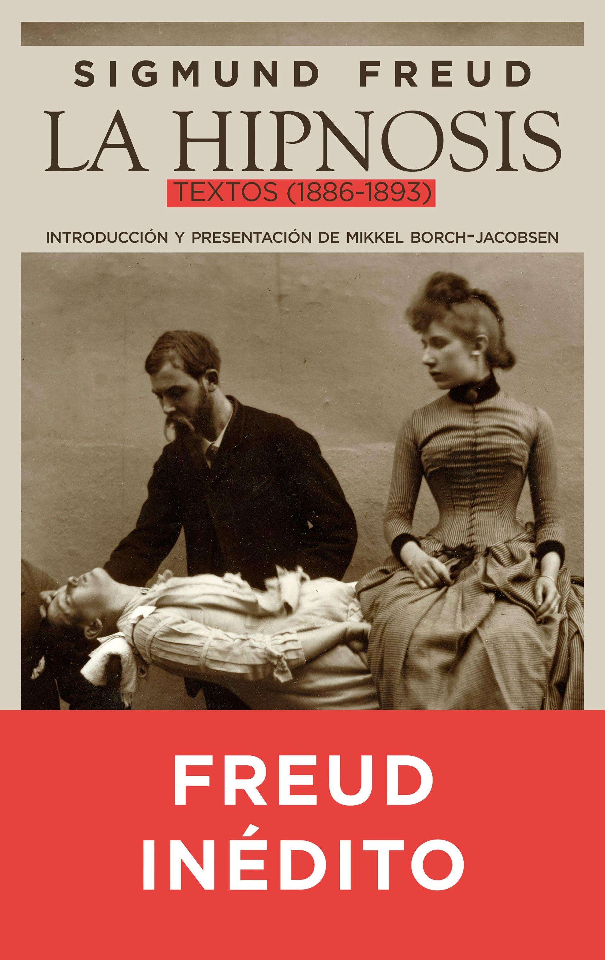 La hipnosis. Textos (1886-1893).
