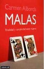 Malas "Rivalidad y complicidad entre mujeres"