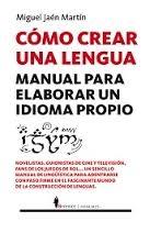 Cómo crear una lengua. Manual para elaborar un idioma propio.