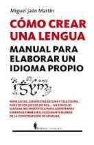 Cómo crear una lengua. Manual para elaborar un idioma propio. 