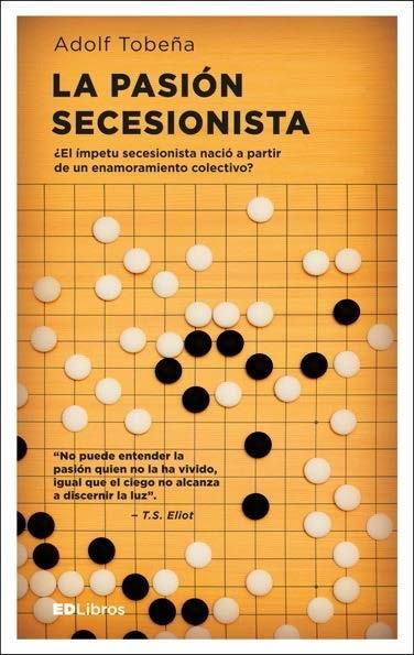 La pasión secesionista. ¿El ímpetu secesionista nació a partir de un enamoramiento colectivo?
