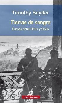 Tierras de sangre "Europa entre Hitler y Stalin".