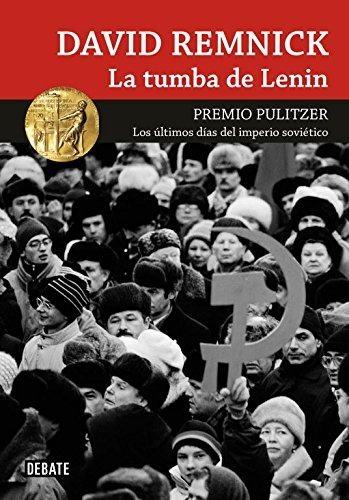 La tumba de Lenin "Los últimos días del imperio soviético"