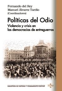 Políticas del odio. Violencia y crisis en las democracias de entreguerras. 