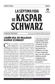 La séptima vida de Kaspar Schwarz. 